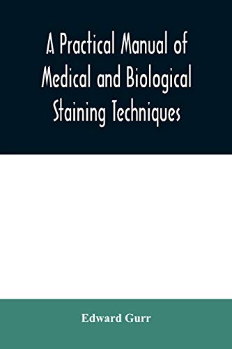 9789354009037: A practical manual of medical and biological staining techniques