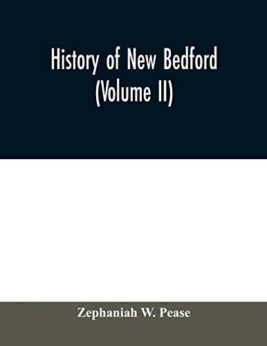 Stock image for History of New Bedford (Volume II) for sale by Lucky's Textbooks
