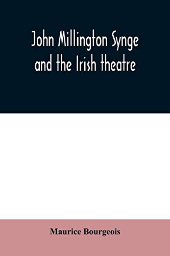 9789354009600: John Millington Synge and the Irish theatre