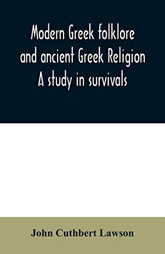 Imagen de archivo de Modern Greek folklore and ancient Greek religion: a study in survivals a la venta por Lucky's Textbooks