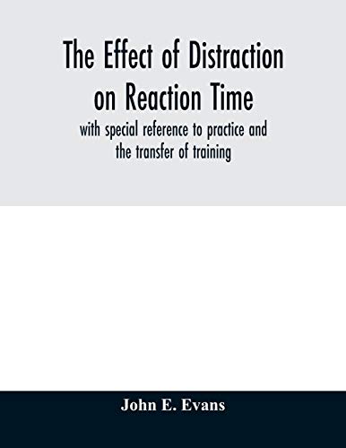 9789354010705: The effect of distraction on reaction time, with special reference to practice and the transfer of training