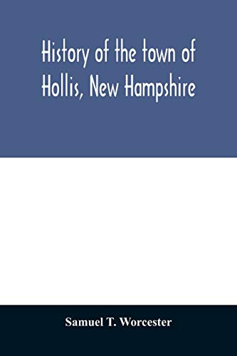 Beispielbild fr History of the town of Hollis, New Hampshire : from its first settlement to the year 1879 zum Verkauf von Buchpark