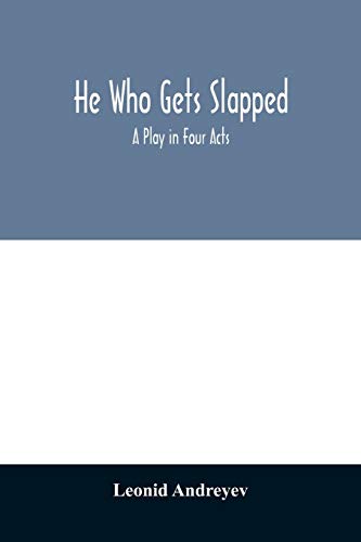 Stock image for He who gets slapped; a play in four acts for sale by Lucky's Textbooks