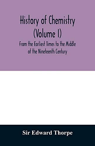 Stock image for History of chemistry (Volume I) From the Earliest Times to the Middle of the Nineteenth Century for sale by Lucky's Textbooks