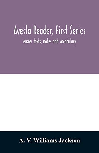 Stock image for Avesta reader, first series: easier texts, notes and vocabulary for sale by Lucky's Textbooks