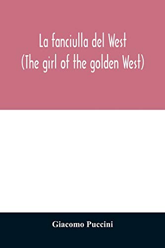 Beispielbild fr La fanciulla del West (The girl of the golden West) zum Verkauf von Chiron Media