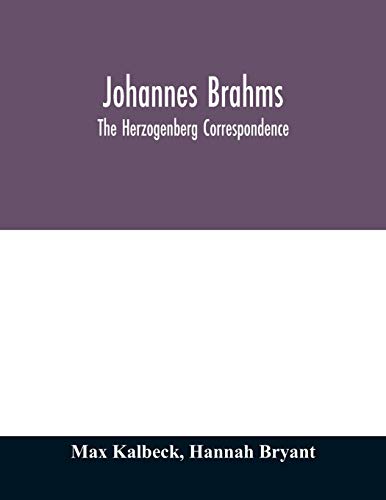 Imagen de archivo de Johannes Brahms; the Herzogenberg correspondence a la venta por Lucky's Textbooks