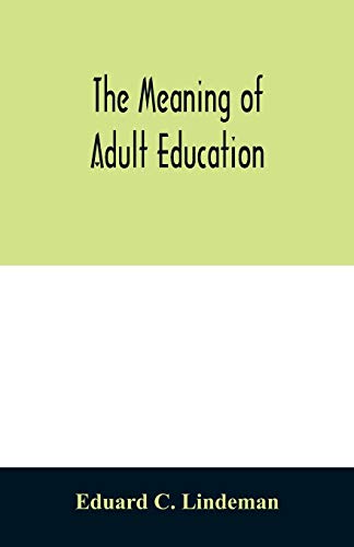 9789354011962: The meaning of adult education