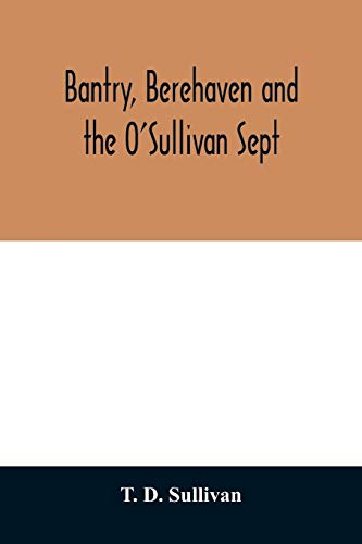 Stock image for Bantry, Berehaven and the O'Sullivan Sept for sale by Lucky's Textbooks