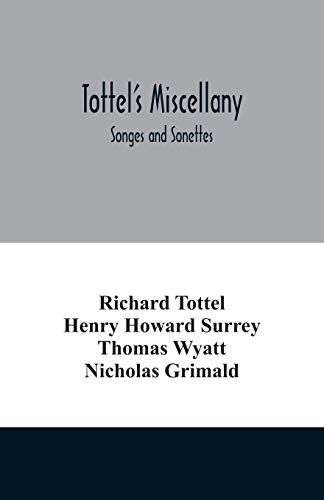 Stock image for Tottel's miscellany; Songes and Sonettes for sale by Lucky's Textbooks