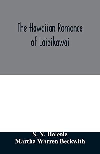 Stock image for The Hawaiian romance of Laieikawai for sale by Lucky's Textbooks