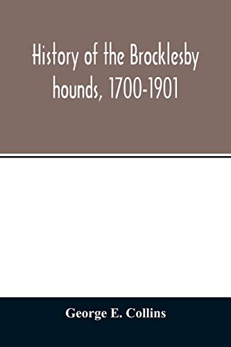 Stock image for History of the Brocklesby hounds, 1700-1901 for sale by Lucky's Textbooks