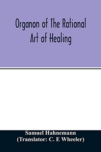 Beispielbild fr Organon of the rational art of healing zum Verkauf von Red's Corner LLC