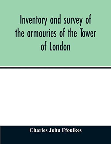 Beispielbild fr Inventory and survey of the armouries of the Tower of London zum Verkauf von Lucky's Textbooks