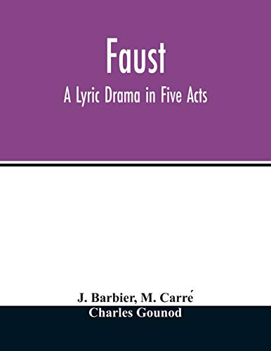 Stock image for Faust: a lyric drama in five acts [Soft Cover ] for sale by booksXpress