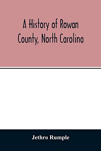 Imagen de archivo de A history of Rowan County, North Carolina a la venta por Lucky's Textbooks