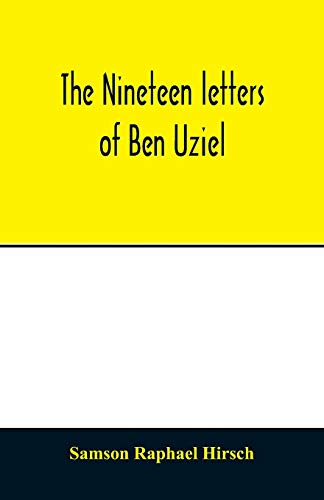 Stock image for The nineteen letters of Ben Uziel, being a spiritual presentation of the principles of Judaism for sale by WorldofBooks