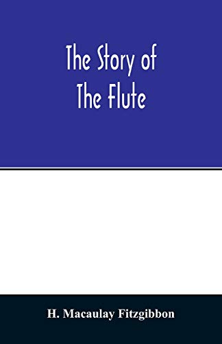 Imagen de archivo de The story of the flute a la venta por GF Books, Inc.