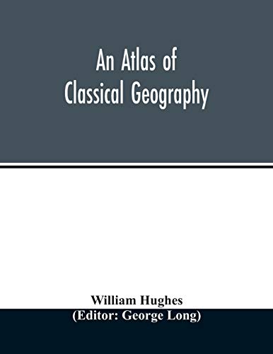 Imagen de archivo de An atlas of classical geography a la venta por Lucky's Textbooks