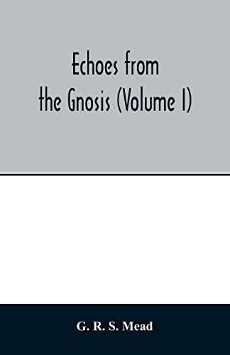 Beispielbild fr Echoes from the Gnosis (Volume I) zum Verkauf von Chiron Media