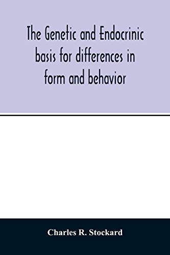 Stock image for The genetic and endocrinic basis for differences in form and behavior: as elucidated by studies of contrasted pure-line dog breeds and their hybrids for sale by Lucky's Textbooks