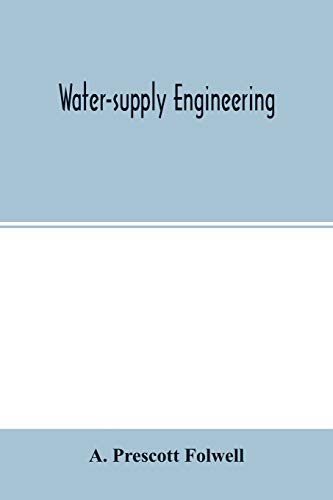 9789354014727: Water-supply engineering: the designing, construction, and maintenance of water-supply systems, both city and irrigation