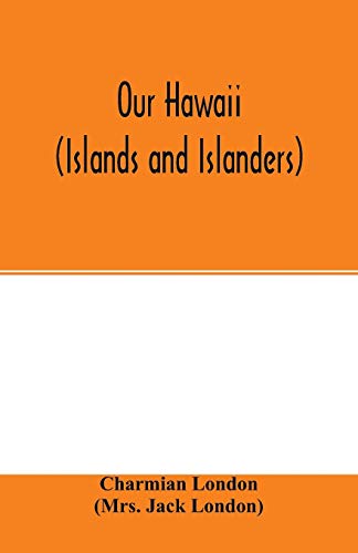 Imagen de archivo de Our Hawaii (islands and islanders) a la venta por Lucky's Textbooks