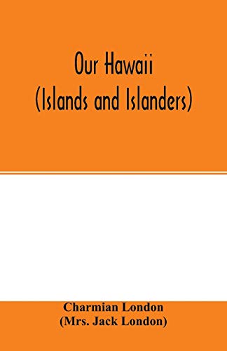 Stock image for Our Hawaii (islands and islanders) for sale by Lucky's Textbooks