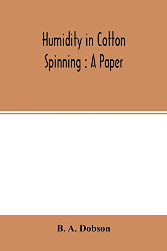 Beispielbild fr Humidity in cotton spinning : a paper zum Verkauf von Chiron Media