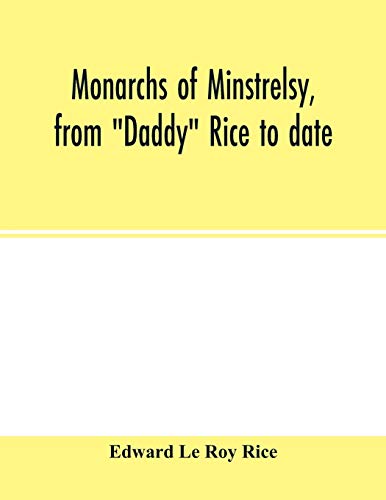 Stock image for Monarchs of minstrelsy, from "Daddy" Rice to date for sale by Lucky's Textbooks