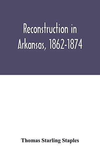 Stock image for Reconstruction in Arkansas, 1862-1874 for sale by Lucky's Textbooks