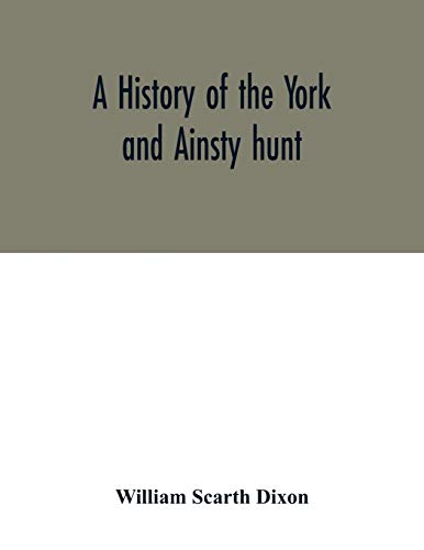 Imagen de archivo de A history of the York and Ainsty hunt a la venta por PBShop.store US