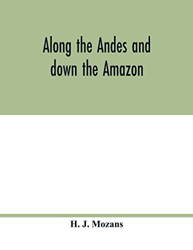 Imagen de archivo de Along the Andes and down the Amazon a la venta por Lucky's Textbooks