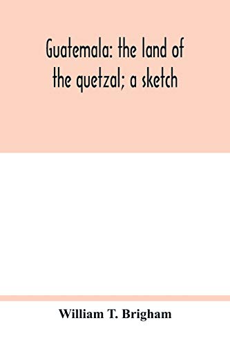 9789354017254: Guatemala: the land of the quetzal; a sketch