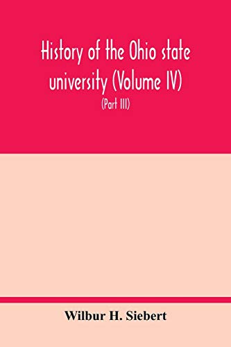 9789354017377: History of the Ohio state university (Volume IV) The University in the Great War (Part III) In the Camp and at the Front