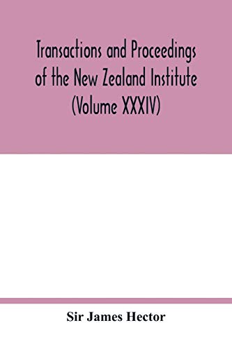 Imagen de archivo de Transactions and proceedings of the New Zealand Institute (Volume XXXIV) a la venta por Lucky's Textbooks