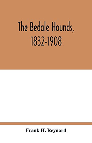 Stock image for The Bedale Hounds, 1832-1908 for sale by Lucky's Textbooks