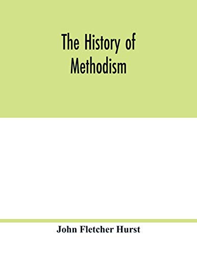 Beispielbild fr The history of Methodism zum Verkauf von Buchpark
