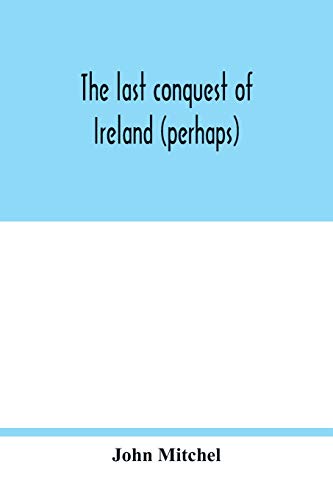 Imagen de archivo de The last conquest of Ireland (perhaps) a la venta por SecondSale