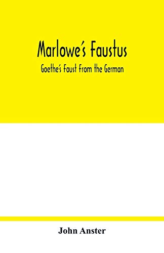 Beispielbild fr Marlowe's Faustus: Goethe's Faust From the German zum Verkauf von WorldofBooks