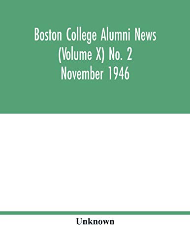 Imagen de archivo de Boston College Alumni news (Volume X) No. 2 November 1946 a la venta por Chiron Media