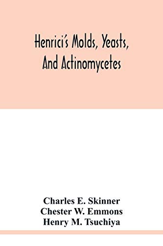 Imagen de archivo de Henrici's molds, yeasts, and actinomycetes: a handbook for students of bacteriology a la venta por Lucky's Textbooks