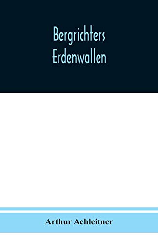 Beispielbild fr Bergrichters Erdenwallen (German Edition) zum Verkauf von Lucky's Textbooks