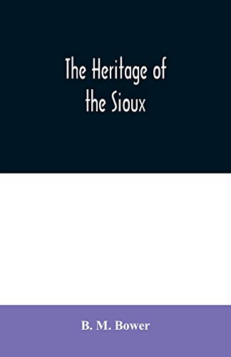 Imagen de archivo de The Heritage of the Sioux a la venta por Lucky's Textbooks