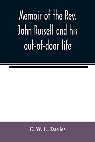 Imagen de archivo de Memoir of the Rev. John Russell and his out-of-door life a la venta por Lucky's Textbooks