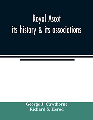 9789354022838: Royal Ascot: its history & its associations