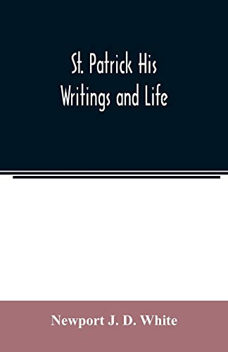 Beispielbild fr St. Patrick His Writings and Life zum Verkauf von Buchpark
