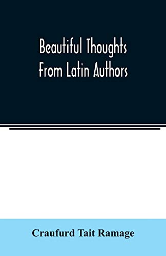 Beispielbild fr Beautiful thoughts from Latin authors zum Verkauf von Buchpark