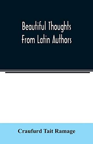 Imagen de archivo de Beautiful thoughts from Latin authors a la venta por Lucky's Textbooks