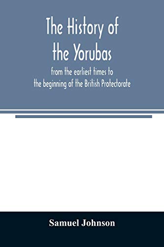 9789354023903: The history of the Yorubas: from the earliest times to the beginning of the British Protectorate